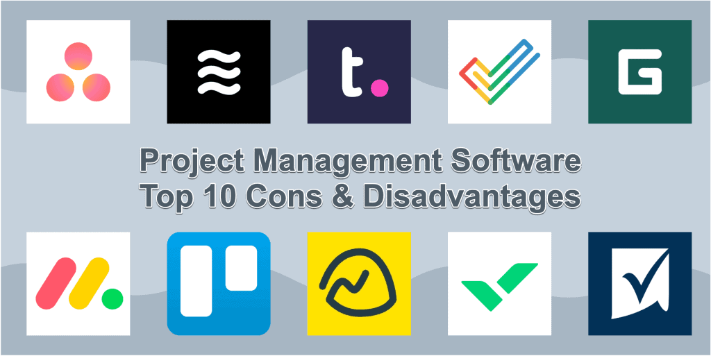 Top 10 Cons Disadvantages Project Management Software