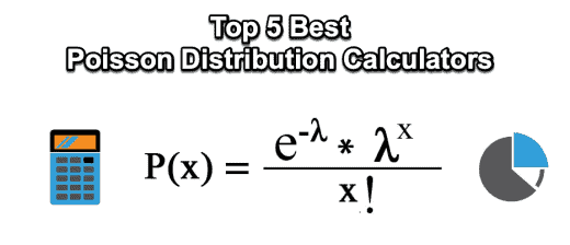 Top 5 Best Poisson Distribution Calculators