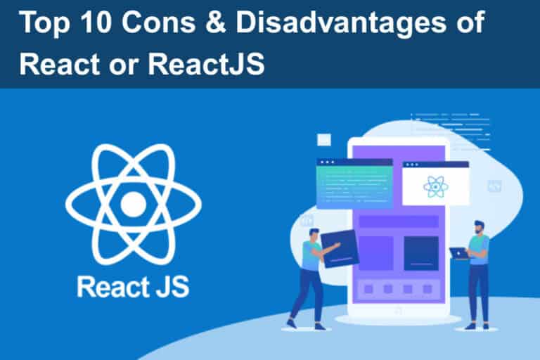 Top 10 Cons & Disadvantages of React or ReactJS