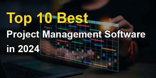 Top 10 Best Project Management Software