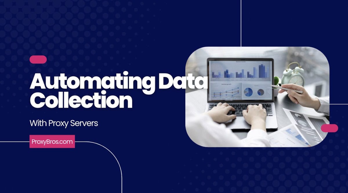 Automating Project Reporting and Data Collection with Proxies