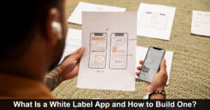 What Is a White Label App and How to Build One?