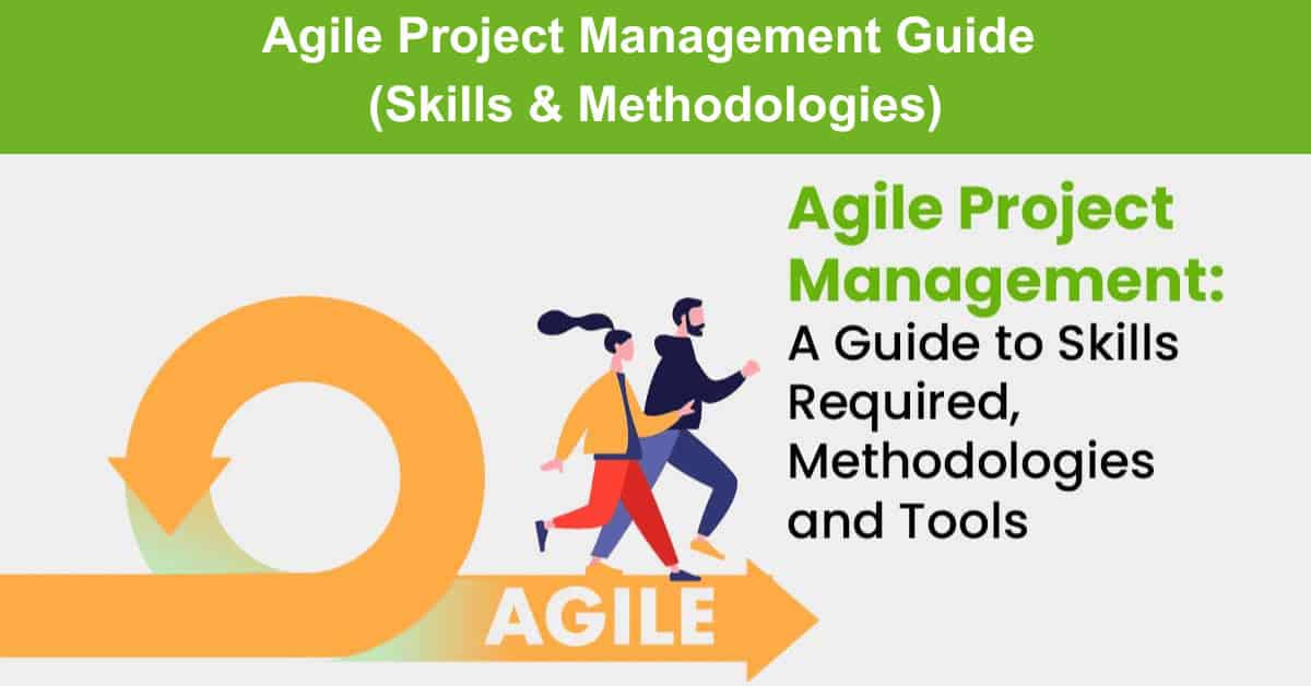 Agile Project Management Guide (Skills & Methodologies)