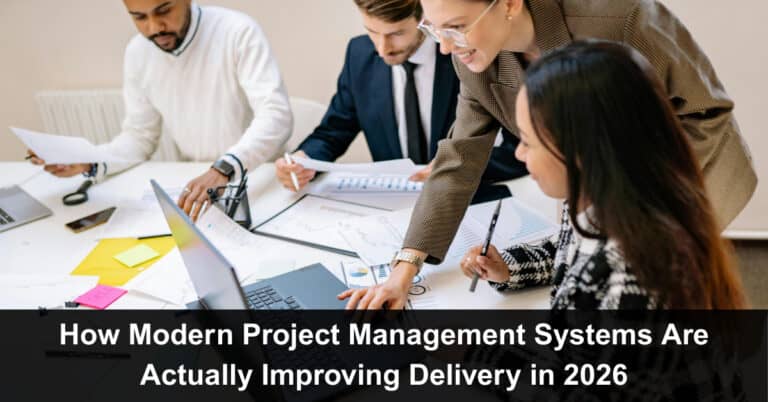 How Modern Project Management Systems Are Actually Improving Delivery ...