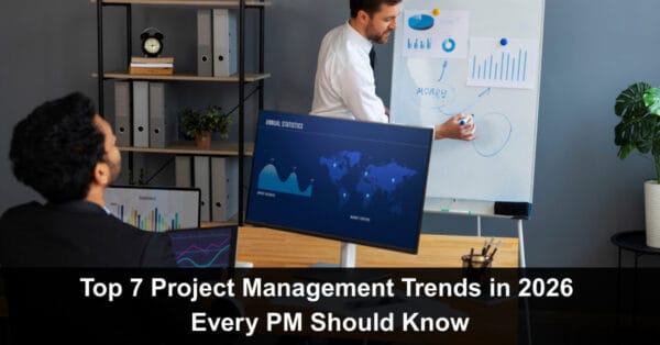 Top 7 Project Management Trends in 2026 Every PM Should Know