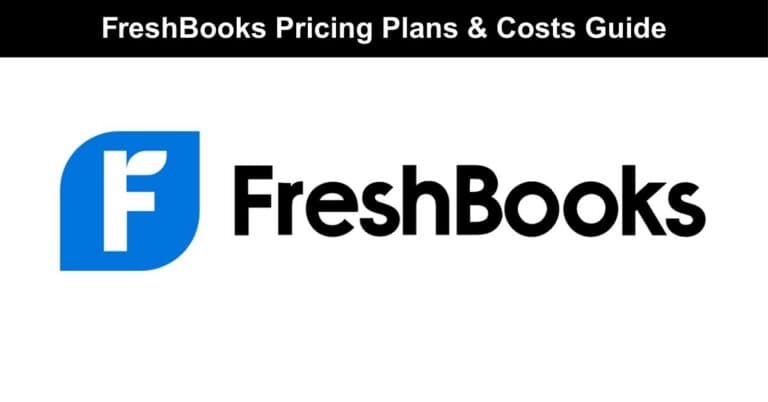 FreshBooks Pricing Plans & Costs Guide