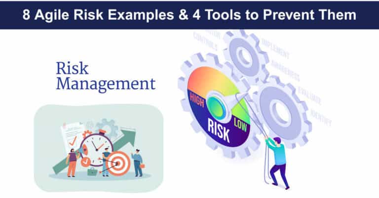 8 Agile Risk Examples & 4 Tools to Prevent Them