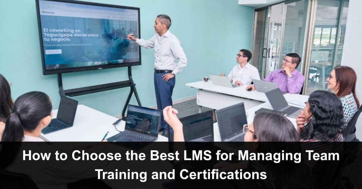 Training Roster Lms How to Choose the Best LMS for Managing Team Training and Certifications
