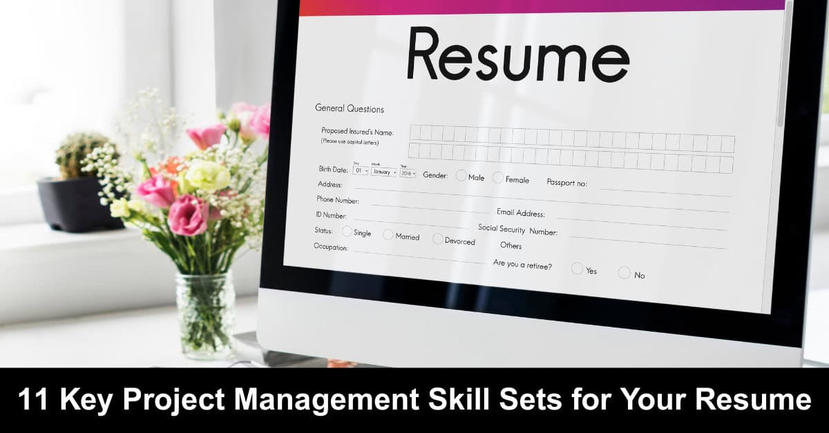 11 Key Project Management Skill Sets for Your Resume