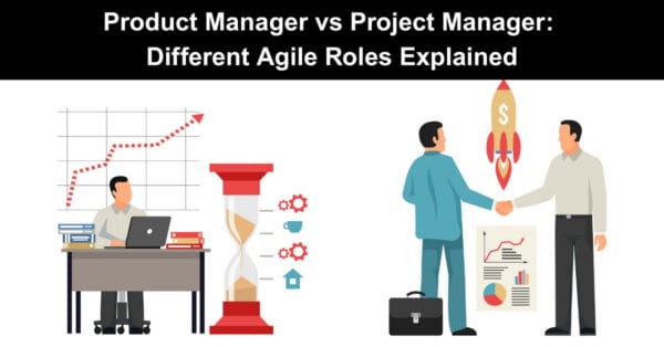Product Manager vs Project Manager: Different Agile Roles Explained