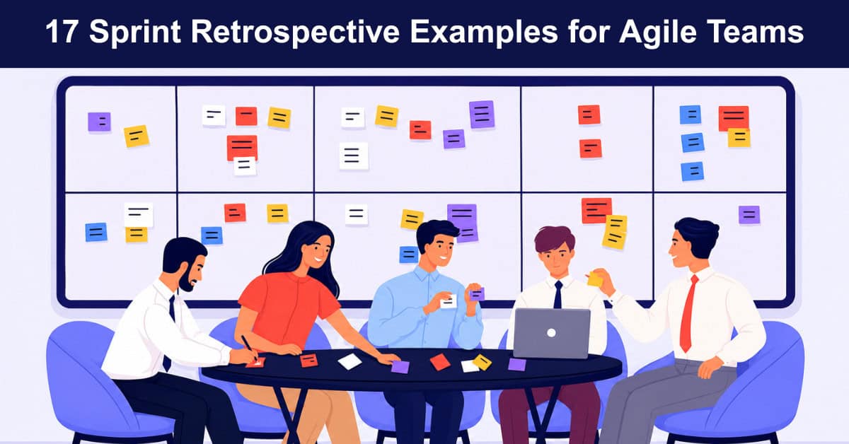 17 Sprint Retrospective Examples for Agile Teams