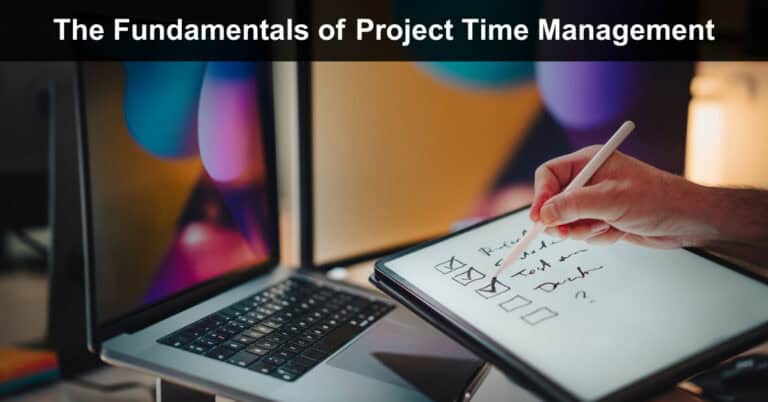 Time For A Project The Fundamentals of Project Time Management
