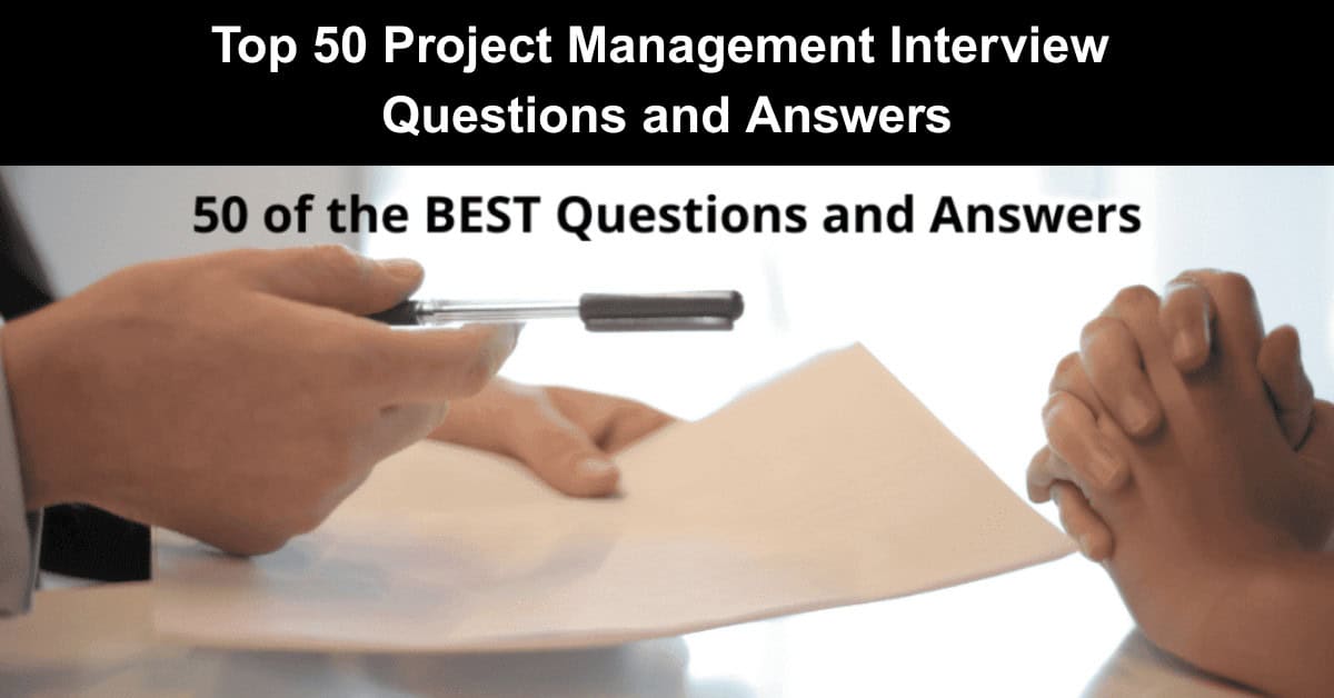 Post Project Interview Top 50 Project Management Interview Questions and Answers