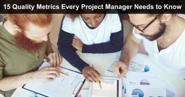 15 Quality Metrics Every Project Manager Needs to Know