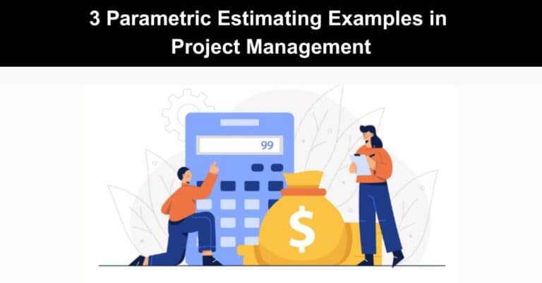 3 Parametric Estimating Examples in Project Management
